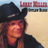 Larry Miller (19) - Outlaw Blues