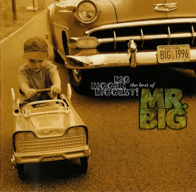 Mr. Big - Big, Bigger, Biggest: The Best Of Mr. Big