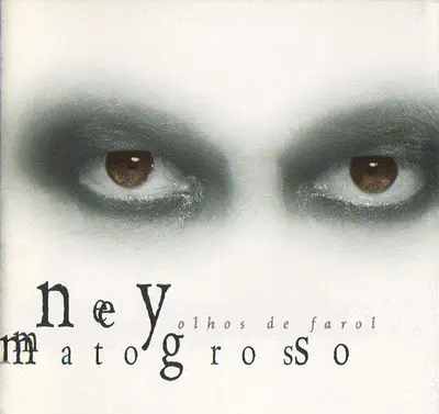 Ney Matogrosso - Olhos De Farol