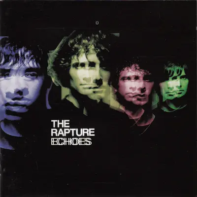 The Rapture - Echoes