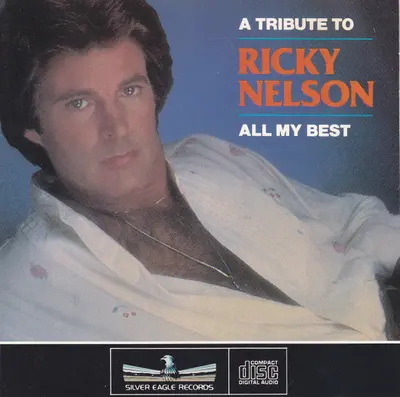 Ricky Nelson (2) - A Tribute To Ricky Nelson - All My Best