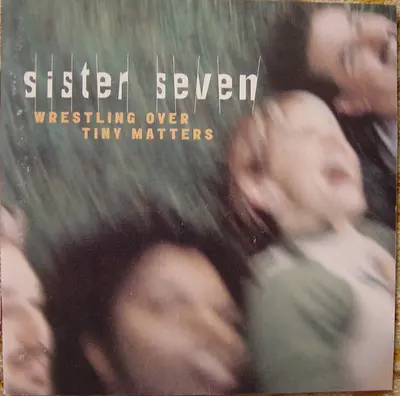 Sister 7 - Wrestling Over Tiny Matters