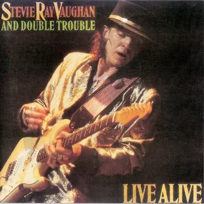 Stevie Ray Vaughan & Double Trouble - Live Alive