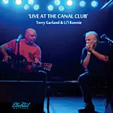 Terry Garland & Li'l Ronnie - Live At The Canal Club
