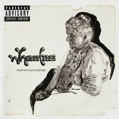 Wheatus - Hand Over Your Loved Ones