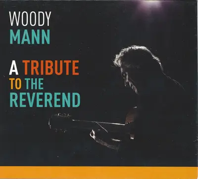 Woody Mann - A Tribute To The Reverend