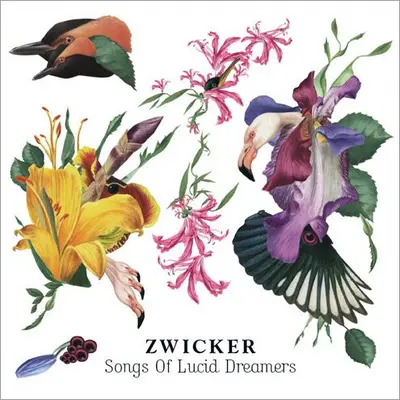 Zwicker - Songs Of Lucid Dreamers