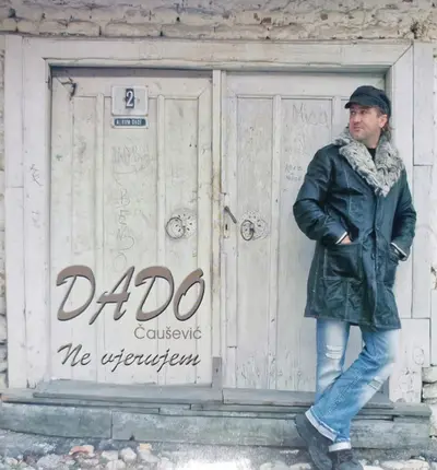 Dado Čaušević - Ne Vjerujem