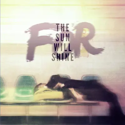F.O.R. (2) - The Sun Will Shine