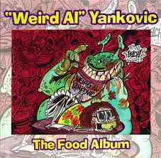 Weird Al" Yankovic - The Food Album