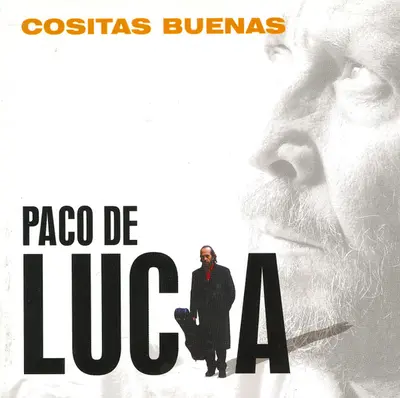 Paco De Lucía - Cositas Buenas