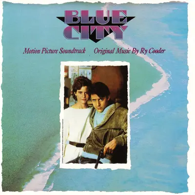 Ry Cooder - Blue City (Motion Picture Soundtrack)