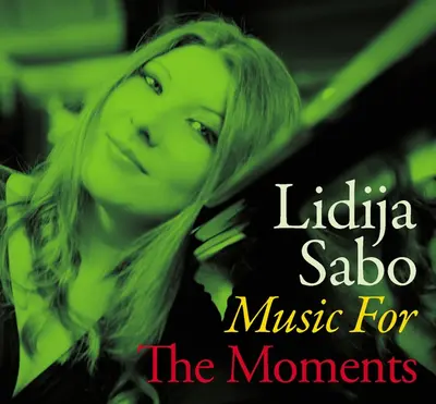 Lidija Sabo - Music For The Moments