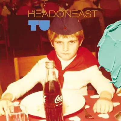 Headoneast - Tu