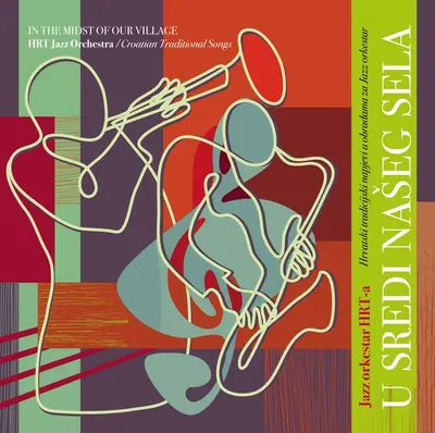 Jazz Orkestar HRT-a - U Sredi Našeg Sela