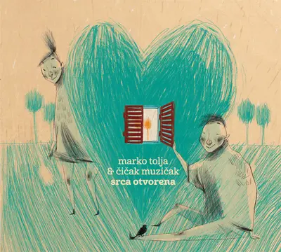 Marko Tolja & Čičak Muzičak - Srca Otvorena