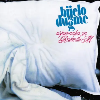 Bijelo Dugme - Uspavanka Za Radmilu M.
