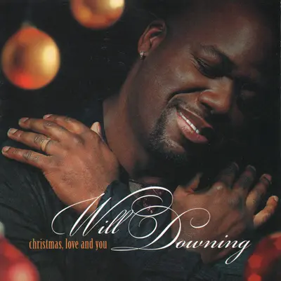 Will Downing - Christmas, Love And You