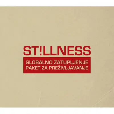 St!llness - Globalno Zatupljenje Paket Za Preživljavanje