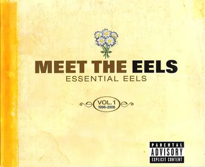 Eels - Meet The Eels Essential Eels Vol.1 1996 - 2006