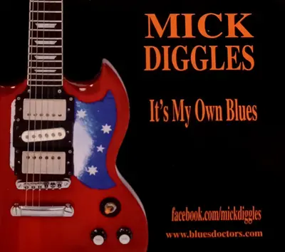 Mick Diggles - It's My Own Blues