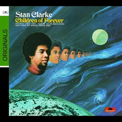 Stanley Clarke - Children Of Forever