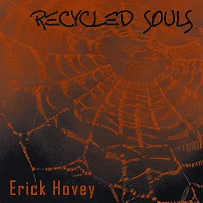 Erick Hovey - Recycled Souls