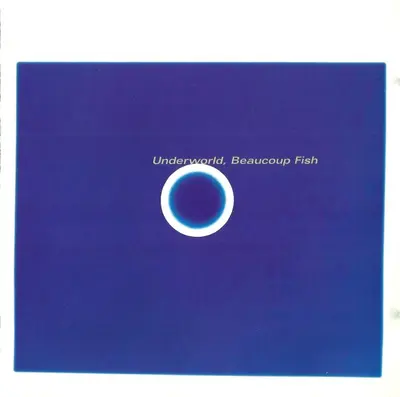Underworld - Beaucoup Fish