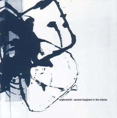 Underworld - Second Toughest In The Infants