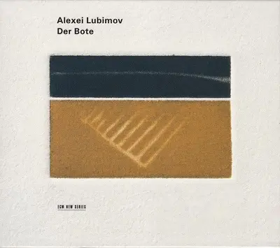 Alexei Lubimov - Der Bote