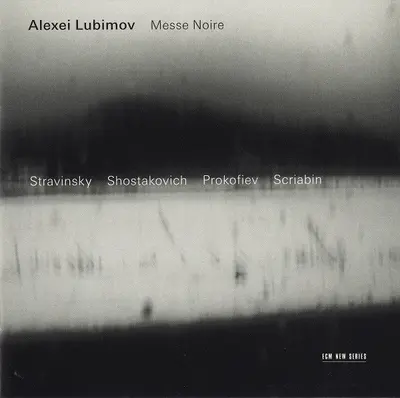 Alexei Lubimov - Igor Stravinsky / Dmitri Shostakovich / Sergei Prokofiev / Alexander Scriabine - Messe Noire-1