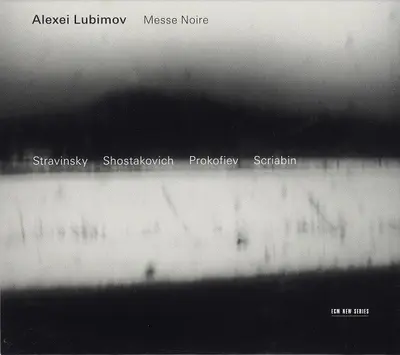 Alexei Lubimov - Igor Stravinsky / Dmitri Shostakovich / Sergei Prokofiev / Alexander Scriabine - Messe Noire