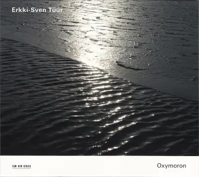 Erkki-Sven Tüür - Oxymoron