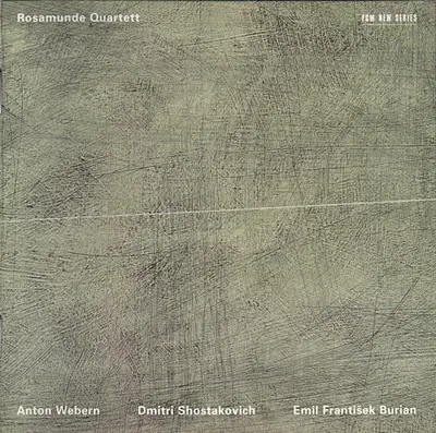 Rosamunde Quartett - Anton Webern / Dmitri Shostakovich / E. F. Burian - Anton Webern / Dmitri Shostakovich / Emil František Burian