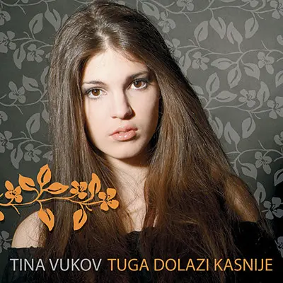 Tina Vukov - Tuga Dolazi Kasnije
