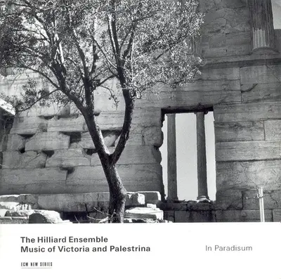 The Hilliard Ensemble - In Paradisum, Music Of Victoria And Palestrina