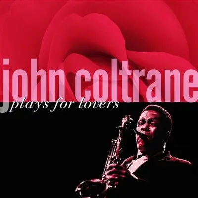John Coltrane - Plays For Lovers