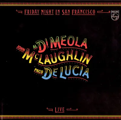 Al Di Meola, John McLaughlin, Paco De Lucía - Friday Night In San Francisco