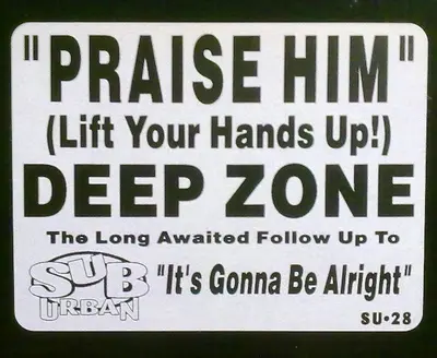 Deep Zone Featuring Ceybil Jefferies - Praise Him (Lift Your Hands Up!)