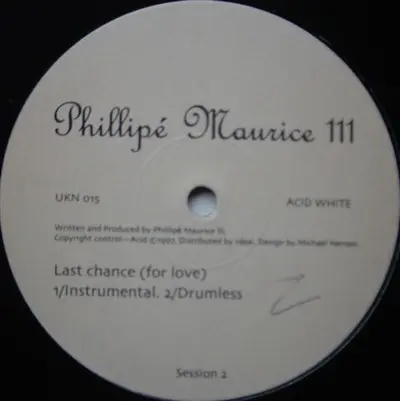Phillipe Maurice - Last Chance (For Love) (Acid White)