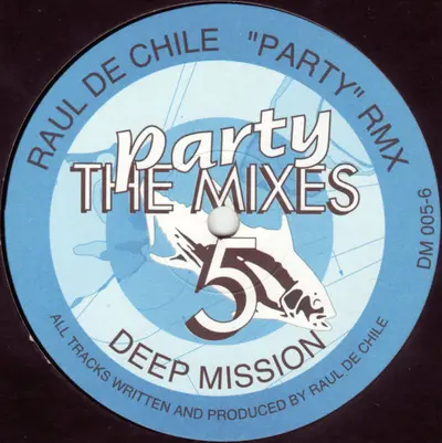 Raul De Chile - Party (The Mixes)
