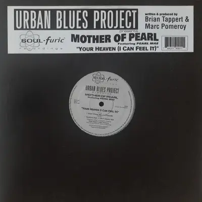 Urban Blues Project Presents Mother Of Pearl Featuring Pearl Mae - Your Heaven (I Can Feel It)