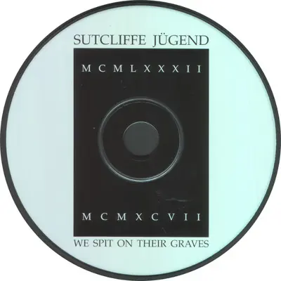 Sutcliffe Jugend - We Spit On Their Graves-3