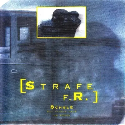 Strafe Für Rebellion - Öchsle (Bad People Have No Songs)