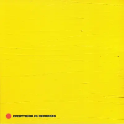 Everything Is Recorded - Everything Is Recorded