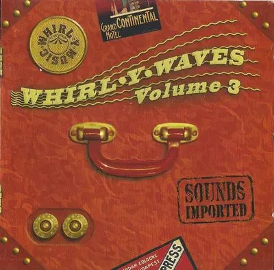 Various - Whirl-Y-Waves Volume 3 - Sounds Imported