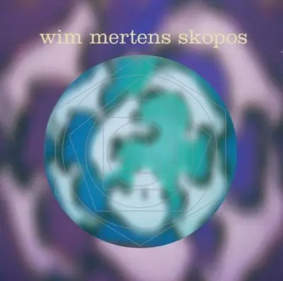 Wim Mertens - Skopos