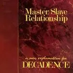 Master/Slave Relationship - A New Explanation For Decadence