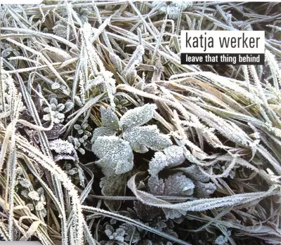 Katja Werker - Leave That Thing Behind