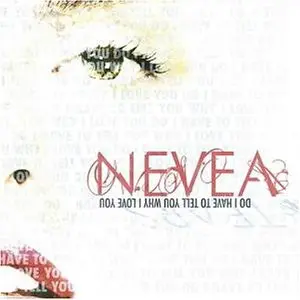 Nevea Tears - Do I Have To Tell You Why I Love You